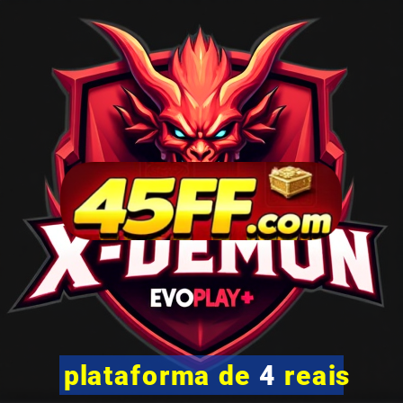 plataforma de 4 reais